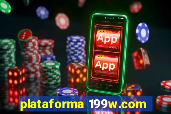 plataforma 199w.com